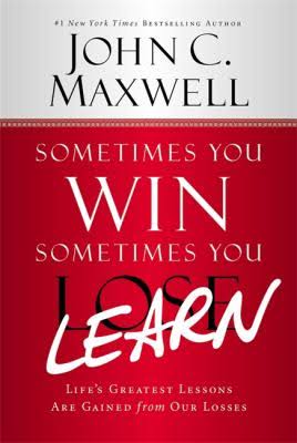 Sometimes You Win, Sometimes You Learn Audio CD - John C Maxwell